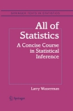 All of Statistics: A Concice Course in Statistical Inference (Wasserman)!